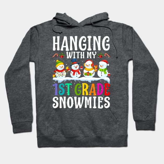 Hanging With My 1St Grade Snowmies Teacher Christm Hoodie by intelus